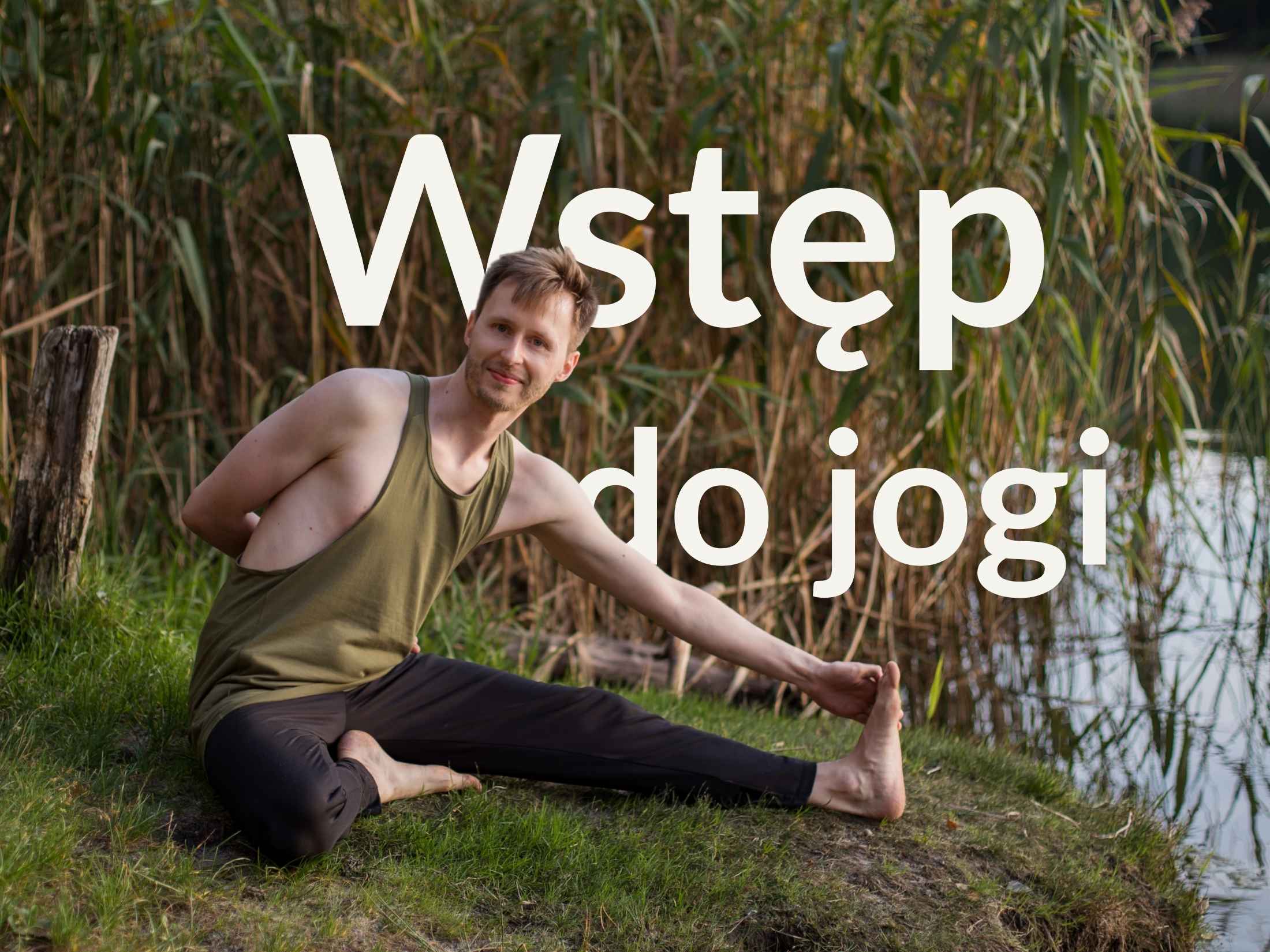 Wstęp do jogi - podstawowa pozycja, zajęcia dla początkujących w Siekierkach Wielkich